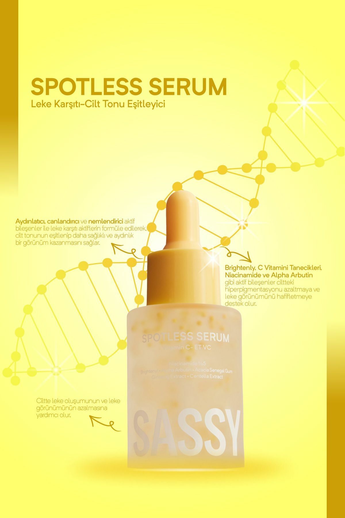Sassy Go Leke Karşıtı ve Cilt Tonu Eşitleyici Aydınlatıcı Spotless Serum Arbutin Vitamin C Niacinamide Serum 30 ml