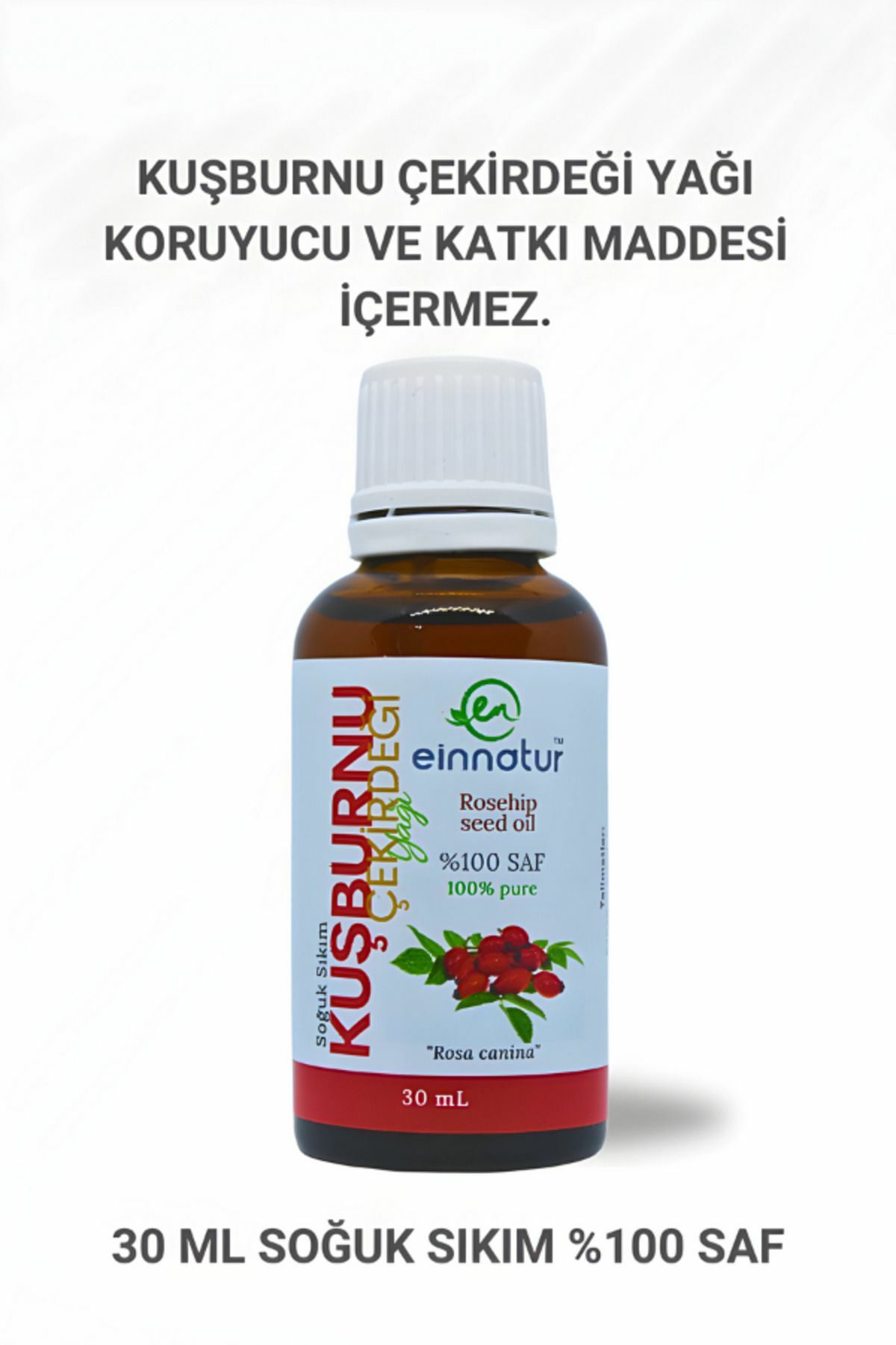 Einnatur %100 Saf Kuşburnu Çekirdeği Yağı Rosa Canina Seed Oil Soğuk Sıkım Cold Pressed 30 ml