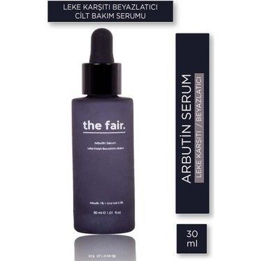 The Fair Arbutin Cilt Bakım Serumu 30 ml