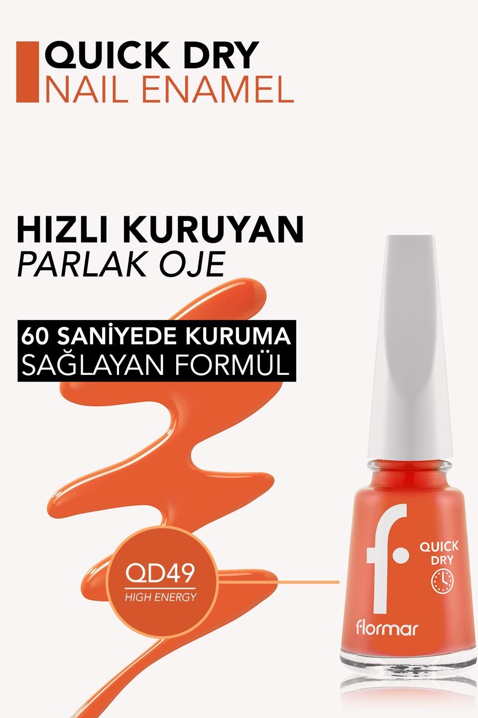 Flormar Hızlı Kuruyan Qne-49 Yüksek Enerji